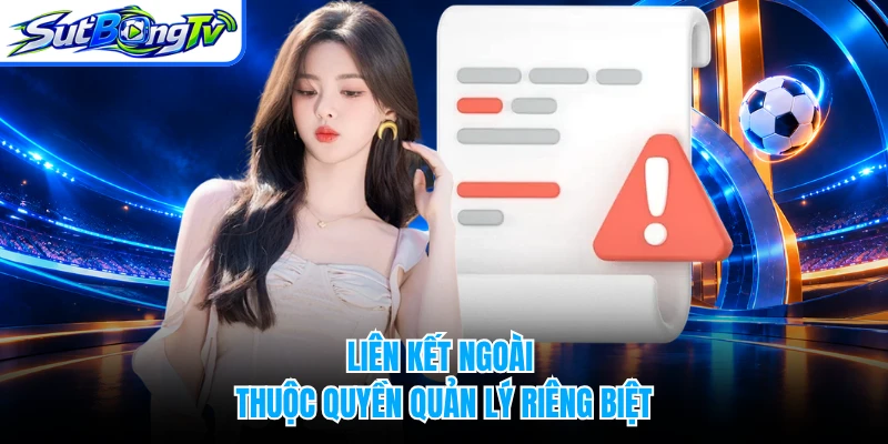 Liên kết ngoài thuộc quyền quản lý riêng biệt